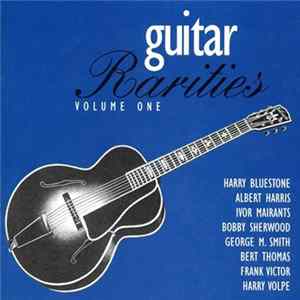Download Various - Guitar Rarities: Volume One (1934-1946)