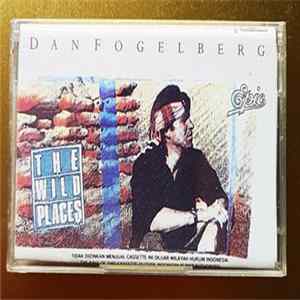 Download Dan Fogelberg - The Wild Places