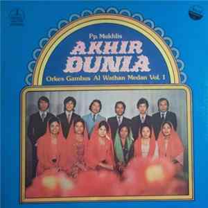 Download Orkes Gambus Al Wathan Medan Pp. Mukhlis - Vol. 1: Akhir Dunia