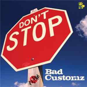 Download Bad Customz - Don't Stop
