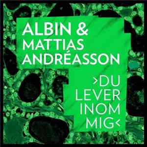 Download Albin & Mattias Andréasson - Du Lever Inom Mig