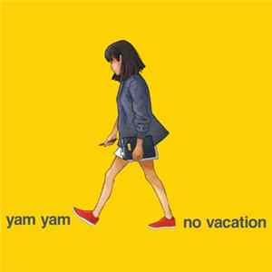 Download No Vacation - Yam Yam