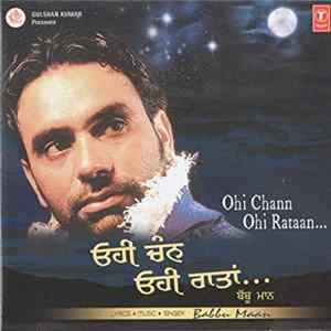 Download Babbu Maan - Ohi Chann Ohi Rataan...