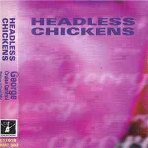 Download Headless Chickens - George / Cruise Control