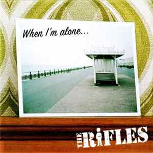Download The Rifles - When I'm Alone
