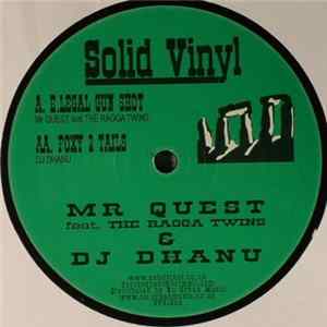 Download Mr Quest / DJ Dhanu - E.Legal Gunshot / Foxy 2 Tails