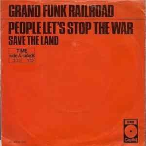 Download Grand Funk Railroad - People Let's Stop The War