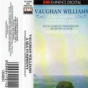 Download Vaughan Williams - Joan Rodgers, William Shimell, Royal Liverpool Philharmonic Orchestra & Choir, Vernon Handley - A Sea Symphony