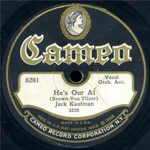 Download Jack Kaufman - He's Our Al / The Sidewalks Of New York