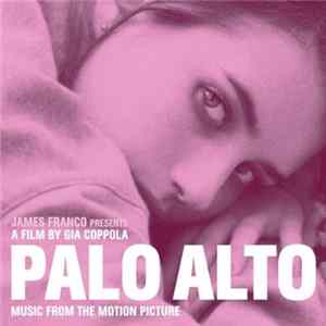 Download Various - Palo Alto (Music From The Motion Picture)