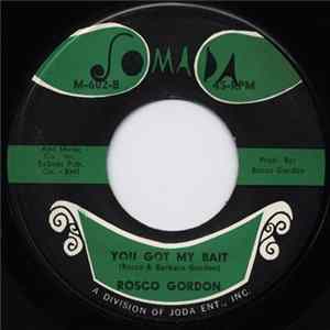 Download Rosco Gordon - Jessie James / You Got My Bait