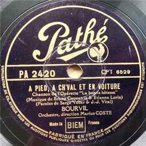 Download Bourvil - A Pied, A Ch'val Ou En Voiture / Je Suis Content Ca Marche