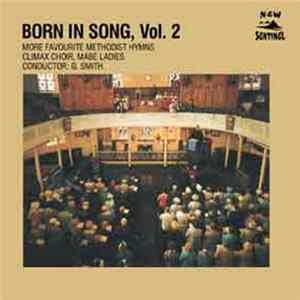 Download The Climax Male Voice Choir And Mabe Ladies Choir - Born In Song Vol.2