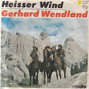 Download Gerhard Wendland - Heisser Wind