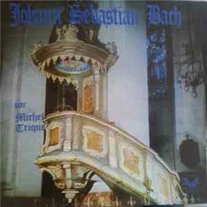 Download Michel Trique - Johann-Sebastian Bach par Michel Trique