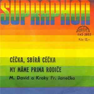 Download M. David A Kroky Fr. Janečka - Céčka, Sbírá Céčka / My Máme Prima Rodiče