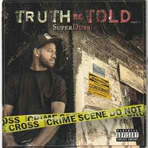 Download Superdubb - Truth Be Told Part 1