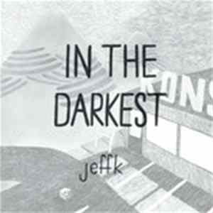 Download jeffk - In The Darkest