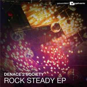 Download Denace 2 Society - Rock Steady EP