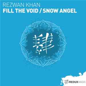 Download Rezwan Khan - Fill The Void / Snow Angel