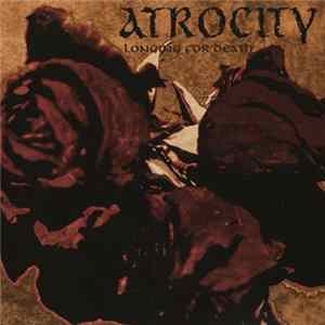 Download Atrocity - Longing For Death