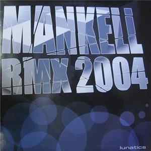 Download Lunatics - Mankell Rmx 2004
