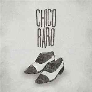 Download Chico Raro - Chico Raro
