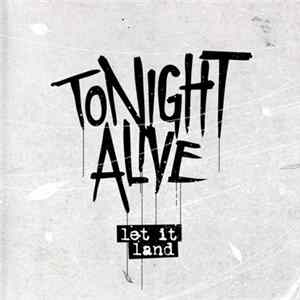 Download Tonight Alive - Let It Land