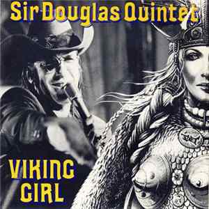 Download Sir Douglas Quintet - Viking Girl