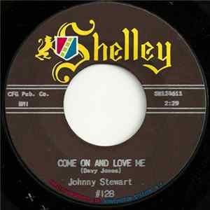 Download Johnny Stewart - Come On And Love Me