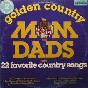 Download The Mom And Dads - Golden Country - 22 Favorite Country Songs