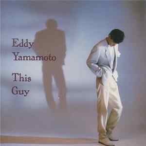 Download Eddy Yamamoto - This Guy