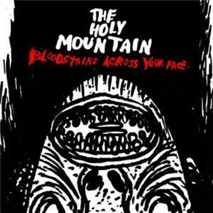Download The Holy Mountain - Bloodstains Across Your Face
