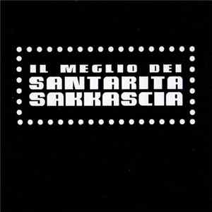 Download Santarita Sakkascia - Il Meglio Dei Santarita Sakkascia