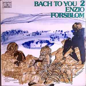 Download Enzio Forsblom - Bach To You 2