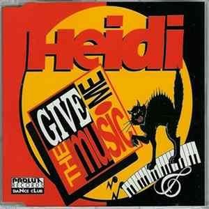 Download Heidi - Give Me The Music