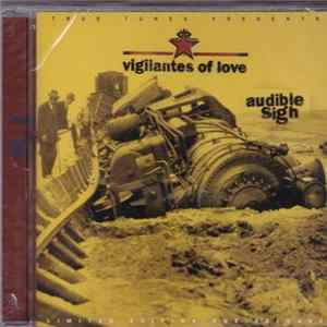 Download Vigilantes Of Love - Audible Sigh (Limited Edition Pre-Release)