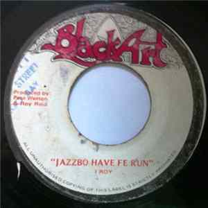 Download I Roy - Jazzbo Have Fe Run