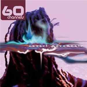 Download 60 Channels - Covert Movements