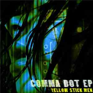 Download Yellow Stick Men - Comma Dot EP