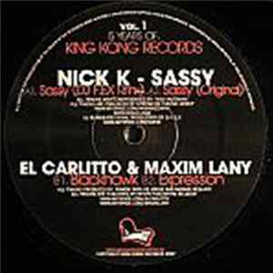 Download Nick K / El Carlitto & Maxim Lany - 5 Years Of: King Kong Records (Vol. 1)