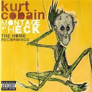 Download Kurt Cobain - Montage Of Heck - The Home Recordings