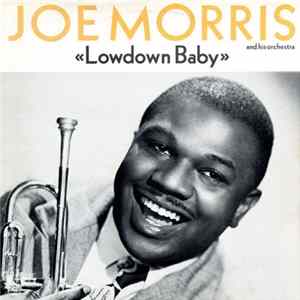 Download Joe Morris And His Orchestra - Lowdown Baby