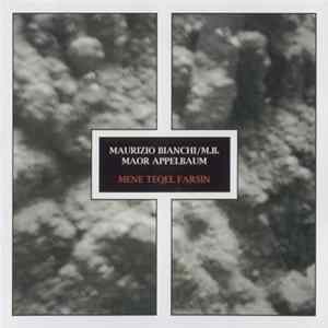 Download Maurizio Bianchi / M.B. & Maor Appelbaum - Mene Teqel Farsin