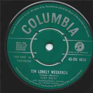 Download Tony Brent - Ten Lonely Weekends / Until The Real Thing Comes Along