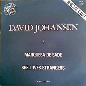 Download David Johansen - Marquesa De Sade / She Loves Strangers