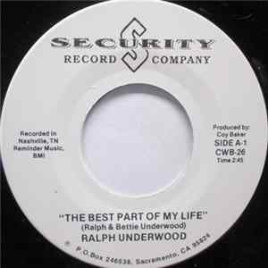 Download Ralph Underwood - The Best Part Of My Life / Goodbye Miserable Past