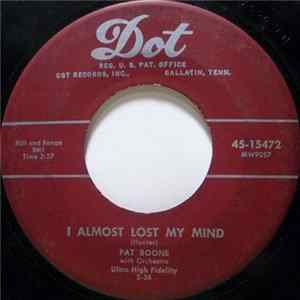 Download Pat Boone - I Almost Lost My Mind