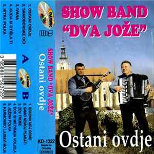 Download Show Band "Dva Jože" - Ostani Ovdje