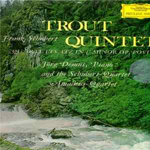 Download Schubert - Jörg Demus, Schubert-Quartett, Amadeus-Quartett - Forellen-Quintett, Quartettsatz C-Moll Op. Posth.